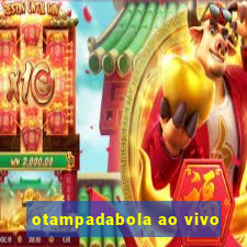 otampadabola ao vivo